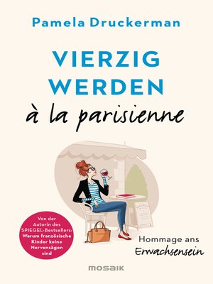 cover image of Vierzig werden à la parisienne: Hommage ans Erwachsensein